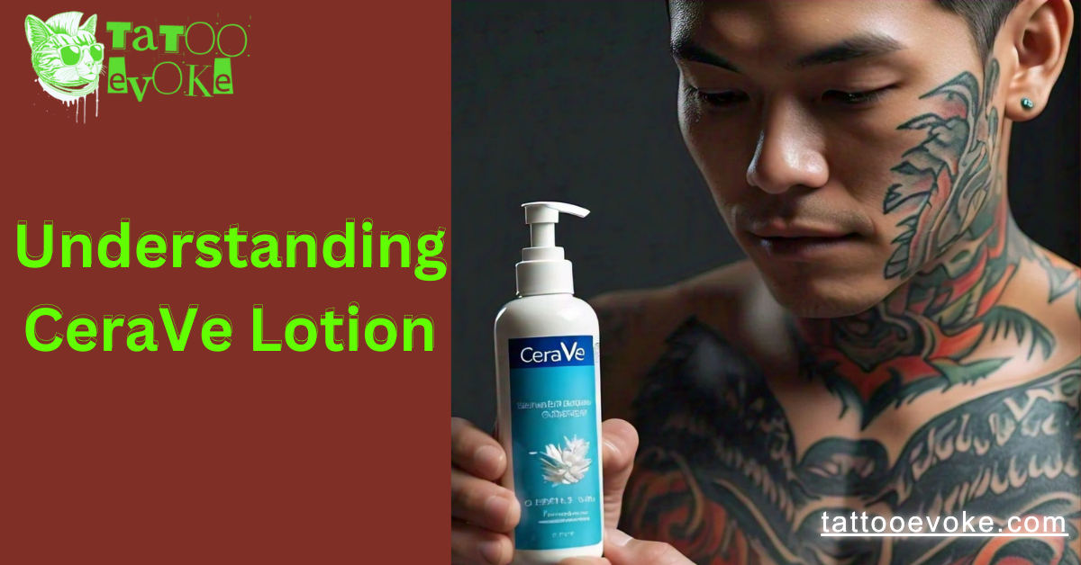 Is Cerave Lotion Good For Tattoos