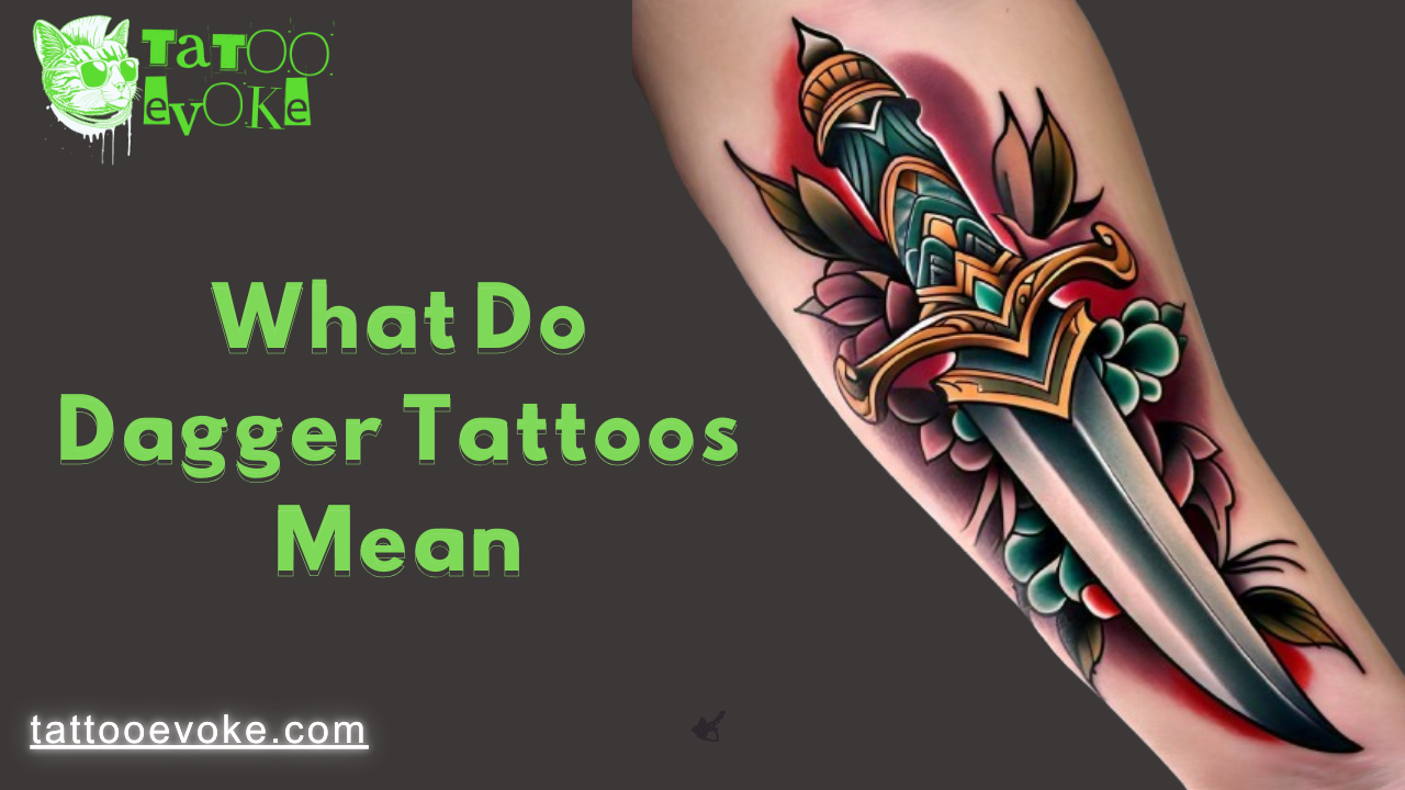 What Do Dagger Tattoos Mean