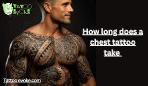 How long does a chest tattoo take