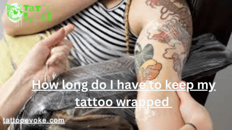 How Long To Keep Tattoo Wrapped In Cling Film
