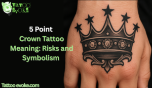 5 Point Crown Tattoo Meaning: Risks, Symbolism & What To Know | Tattoo