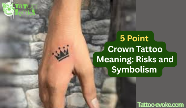 5 Point Crown Tattoo Meaning