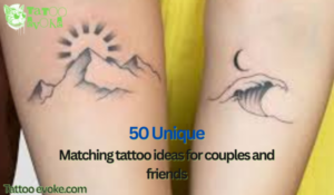 50 Unique Matching tattoo ideas for couples and friends