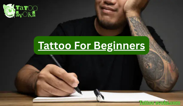 Tattoo for Beginners: