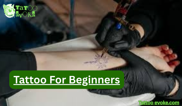 Tattoo for Beginners: