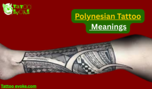 Polynesian Tattoo Meanings