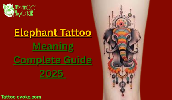 Elephant Tattoo Meaning